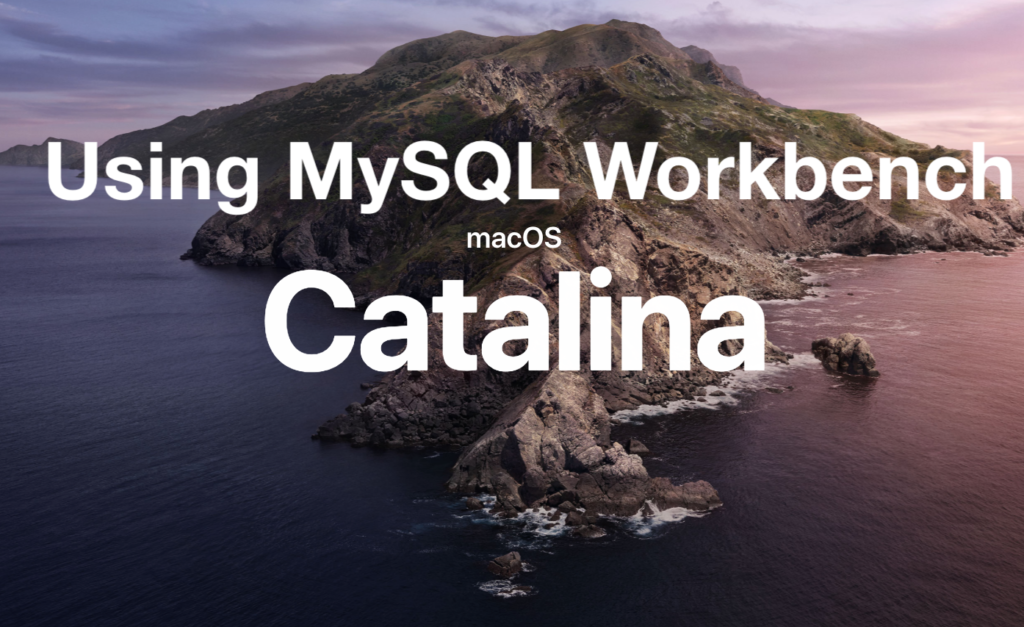 MySQL Workbench on macOS Catalina