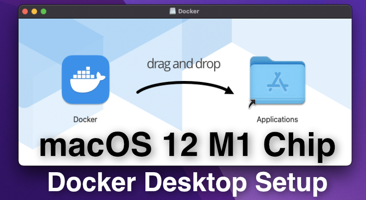 How To Install Docker Desktop On Mac M1 Chip Apple Chip MacOS 12 